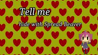【重音テト】tell me（hide with Spread Beaverカバー）