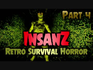 【実況】超マイナーゲーム探訪記 【インサーンZ  - Retro Survival Horror】part4 (終)
