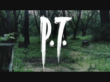 【P.T.】５歳児が発売中止になった世界一怖いホラーゲームをやらされた　前編