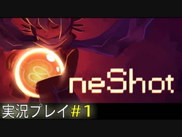 アナタは後悔しませんか？？？究極の2択･･･、チャンスは一度きり。【OneShot実況プレイ#1】