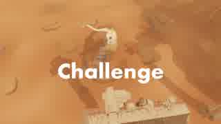 【風ノ旅ビト】Challenge