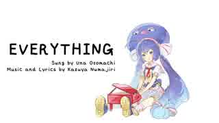 【音街ウナ／Una Otomachi】EVERYTHING【オリジナル】