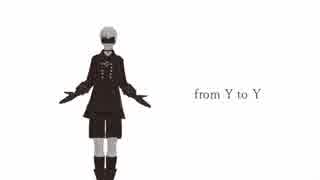 【MMDNieR】9Sでfrom Y to Y【オートマタ】