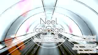 courage feat NoeL(Original Pop Song House Remix)