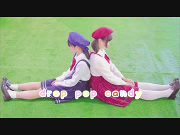【ちべめる。】drop pop candy【踊ってみた】