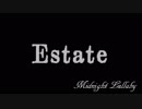 Estate　【VOCALOIDカバー曲】　MAIKA