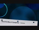 Beautiful Now & Symphony(Soten mashup)