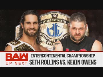 【WWE】セス・ロリンズ(ch.)vsケビン・オーウェンス【RAW 5.14】