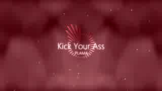 Kick Your Ass / PLAMA ft. 初音ミク、鏡音リン＆レン