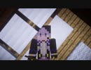 【Minecraft】隣の３人娘 24話【実況+Voiceroid】