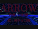[MMD]ARROW[あねえるたん]