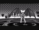 【オリキャラMMD】Lamb.【3Dカスタム少女】