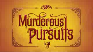 【Murderous Pursuits】暗殺者が殺し合いをするパーティーがあるらしい#...