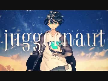 ジャガーノート　歌ってみた【Tonic】