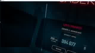 [HTC vive][VR]Beat Saber 全力オッサン初めてのフルコンボ♪目標の３０万越え＾＾　Escape[expert]　