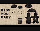 「Kiss you baby」のPVを作って歌ってみた　あんみんと