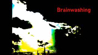 【初音ミク】 Brainwashing 【オリジナル曲】　※微ネタ