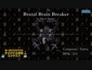 【第一回チュウニズム公募楽曲】 Tattva - Brutal Brain Breaker【レグルス部門】