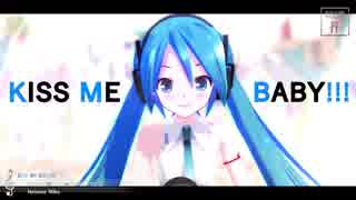 【MMD-PV】 KISS ME BABY!!!  - elegumi Ki(^3^)ss Thanks.PVC 【初音ミク】