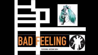 BAD FEELING/BOΦWY with Vocaloid 初音ミク[Cover]