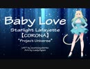 【UTAU RELEASE】 Baby Love 【Starlight CORONA】