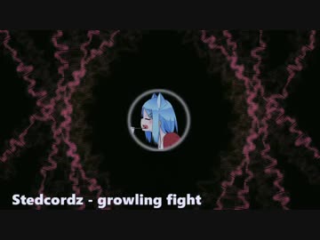 【Dubstep】StedCordz - growling fight 【Free DL】
