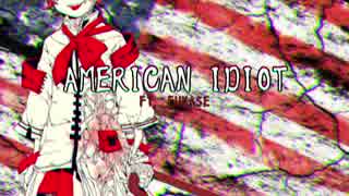 【FUKASE】American Idiot (グリーンデイ)【VOCALOIDカバー】