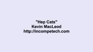 Kevin MacLeod ～ Hep Cats