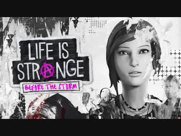 #1『Life Is Strange』:Before The Storm【実況】