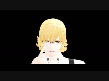 【MMDタイバニ】　ドラマツルギー
