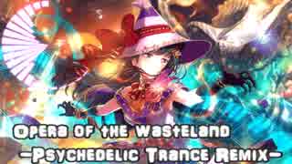 【BanG Dream!】Opera of the wasteland【Psychedelic Trance Remix】