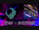 [X-Fade Demo]xi'an - OVERDOSE
