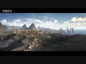 【E3 2018】新作 「エルダースクロールズ６ The Elder Scrolls VI」  Reveal Trailer - E3 2018
