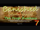 【ゆっくり実況】 手探りBanished The Forge Awakens Part ７ 【日本語化】