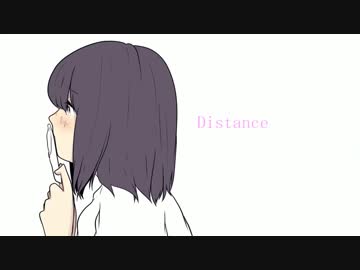 【巡音ルカ】Distance【オリジナル曲】