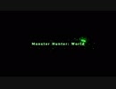 賢者の狩猟記【MHW:実況】最終回