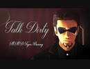 【MMDタイバニ】Talk Dirty