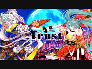 【ニコカラ】Trust / n.k｛offvocal｝