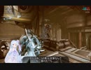 【Warframe】新人テンノ宇宙の旅03【ゆっくり+VOICEROID】