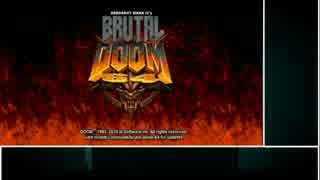 　　【ＢＲＵＴＡＬ⛧ＤＯＯＭ６４】　 part 3