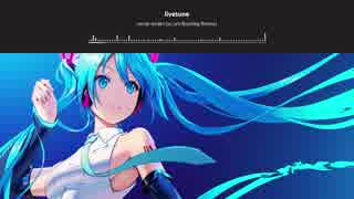 【初音ミク】livetune - never ender (sc.orz Bootleg Remix)【UK Hardcore】