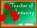 【インスト】Teacher of Insanity Love【オリジナル】音源Ver.1