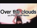 【GOD EATER】Over the clouds【u-z P-S-Y-Metal Remix】