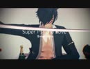 【MMD刀剣乱舞】Super Psycho Love【燭台切光忠】