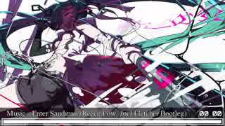 Nightcore - Enter Sandman (Reece Low & Joel Fletcher Bootleg)