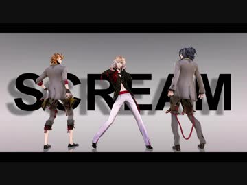 【MMD刀剣乱舞】 SCREAM 【光世・ソハヤ・南泉】