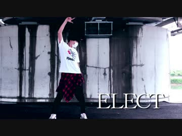 【誕生日】ELECT 【踊ってみた】