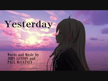 【IA（英語版）】がうたう【イエスタディ】