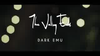 The Valley Ends - Dark Emu