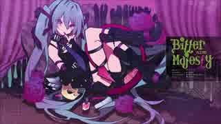 【歌ってみた】Bitter Majesty 【*mico*】